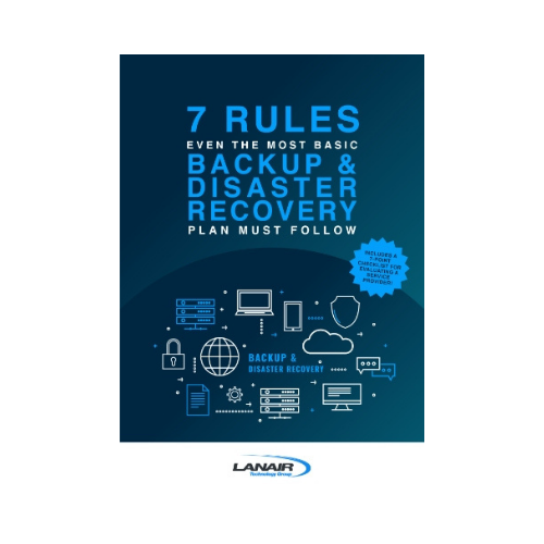 7 Rules Even The Most Basic Backup & Disaster Recovery Plan Must Follow